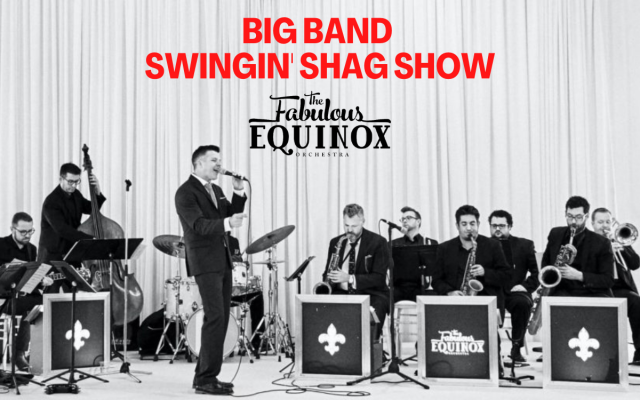The Fabulous Equinox Orchestra's Big Band Swingin' Shag Show